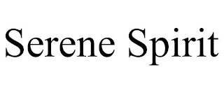 SERENE SPIRIT