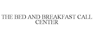 THE BED AND BREAKFAST CALL CENTER