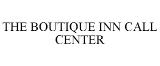 THE BOUTIQUE INN CALL CENTER