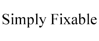 SIMPLY FIXABLE