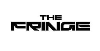 THE FRINGE