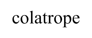 COLATROPE