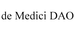 DE MEDICI DAO