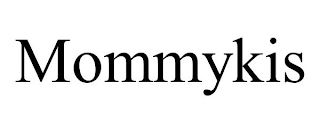 MOMMYKIS