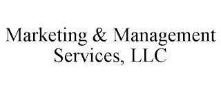 MARKETING & MANAGEMENT SERVICES, LLC