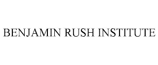 BENJAMIN RUSH INSTITUTE