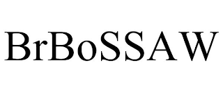 BRBOSSAW