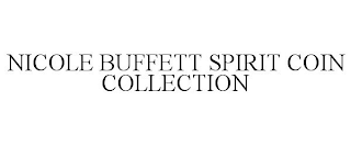 NICOLE BUFFETT SPIRIT COIN COLLECTION