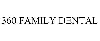 360 FAMILY DENTAL