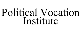 POLITICAL VOCATION INSTITUTE