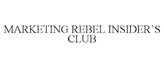 MARKETING REBEL INSIDER'S CLUB