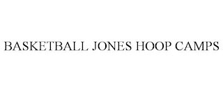 BASKETBALL JONES HOOP CAMPS