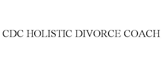 CDC HOLISTIC DIVORCE COACH