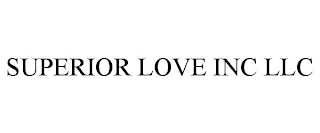 SUPERIOR LOVE INC LLC