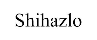 SHIHAZLO