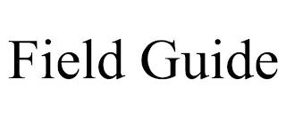 FIELD GUIDE