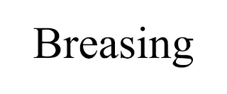 BREASING