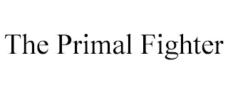 THE PRIMAL FIGHTER