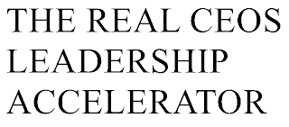 THE REAL CEOS LEADERSHIP ACCELERATOR