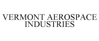 VERMONT AEROSPACE INDUSTRIES