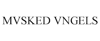 MVSKED VNGELS
