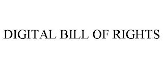 DIGITAL BILL OF RIGHTS