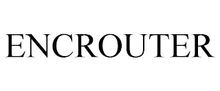 ENCROUTER