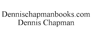 DENNISCHAPMANBOOKS.COM DENNIS CHAPMAN