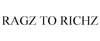RAGZ TO RICHZ