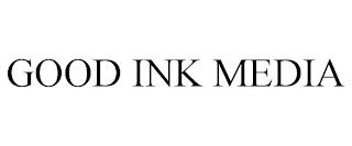 GOOD INK MEDIA