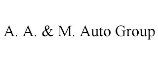 A. A. & M. AUTO GROUP