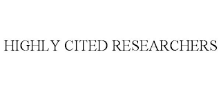 HIGHLY CITED RESEARCHERS