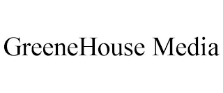 GREENEHOUSE MEDIA