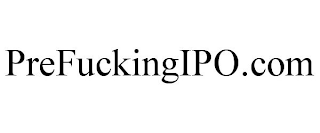 PREFUCKINGIPO.COM