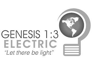 GENESIS 1:3 ELECTRIC "LET THERE BE LIGHT"