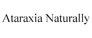 ATARAXIA NATURALLY