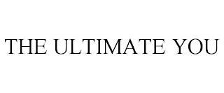 THE ULTIMATE YOU