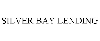 SILVER BAY LENDING