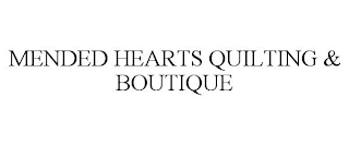 MENDED HEARTS QUILTING & BOUTIQUE