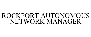 ROCKPORT AUTONOMOUS NETWORK MANAGER