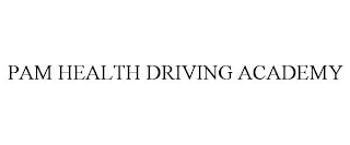 PAM HEALTH DRIVING ACADEMY