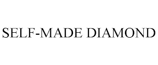 SELF-MADE DIAMOND