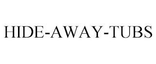 HIDE-AWAY-TUBS