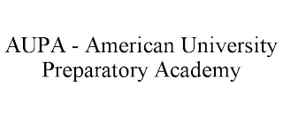 AUPA - AMERICAN UNIVERSITY PREPARATORY ACADEMY