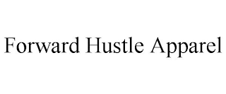 FORWARD HUSTLE APPAREL