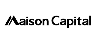 MAISON CAPITAL