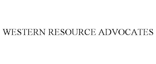 WESTERN RESOURCE ADVOCATES