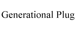 GENERATIONAL PLUG