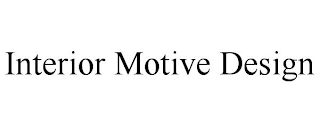 INTERIOR MOTIVE DESIGN