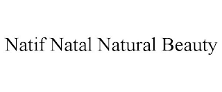 NATIF NATAL NATURAL BEAUTY